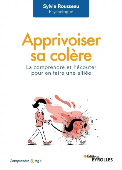 Visuel de Apprivoiser sa colère