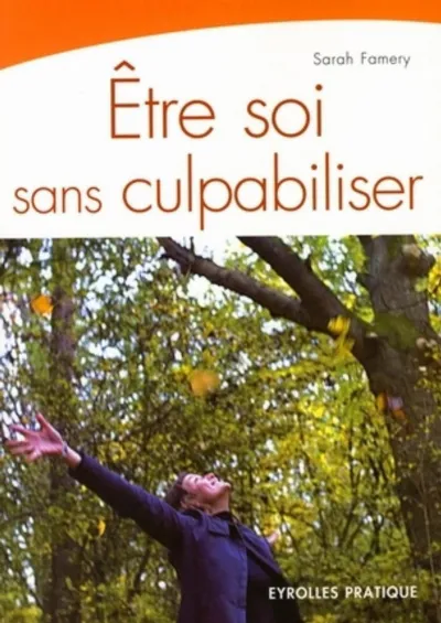 Visuel de Être soi sans culpabiliser