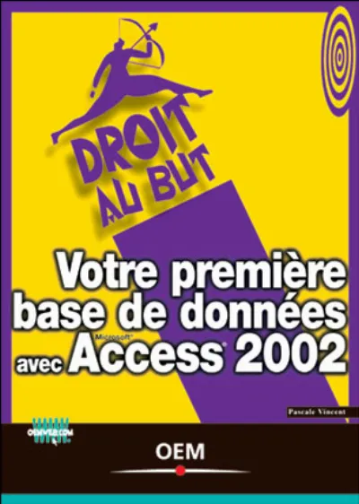 Visuel de Votre première base de données avec Access 2002