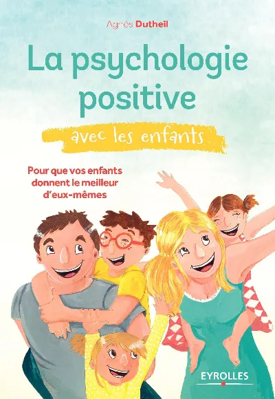 Visuel de La psychologie positive avec les enfants