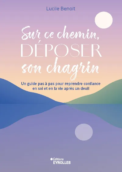 Visuel de Sur ce chemin, déposer son chagrin