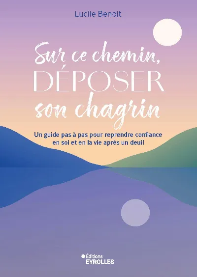 Visuel de Sur ce chemin, déposer son chagrin
