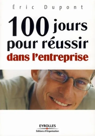 Visuel de 100 jours pour réussir dans l'entreprise