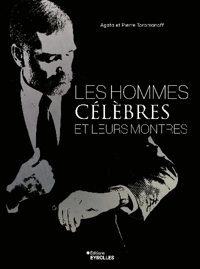 Visuel de Les hommes célèbres et leurs montres