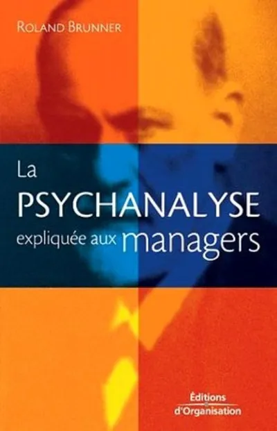 Visuel de La psychanalyse expliquee aux managers