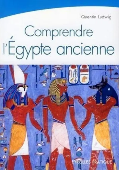 Visuel de Comprendre l'Egypte ancienne