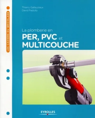 Visuel de La plomberie en PER,  PVC et multicouche