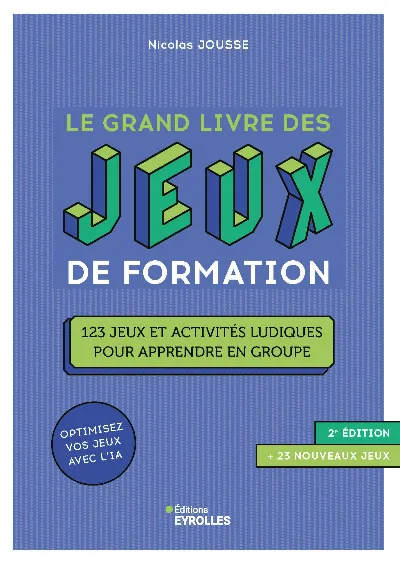 Visuel de Le grand livre des jeux de formation 2e édition