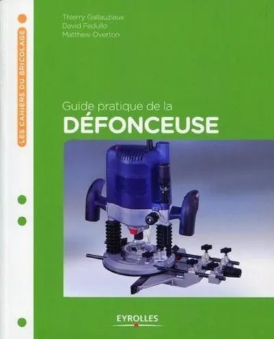 Visuel de Guide pratique de la defonceuse