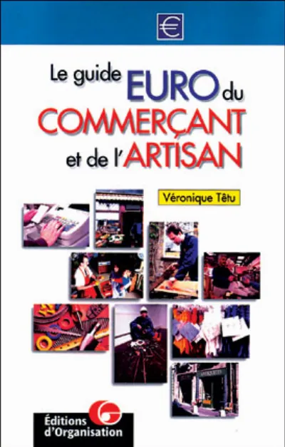 Visuel de Le guide Euro du commerçant et de l'artisan