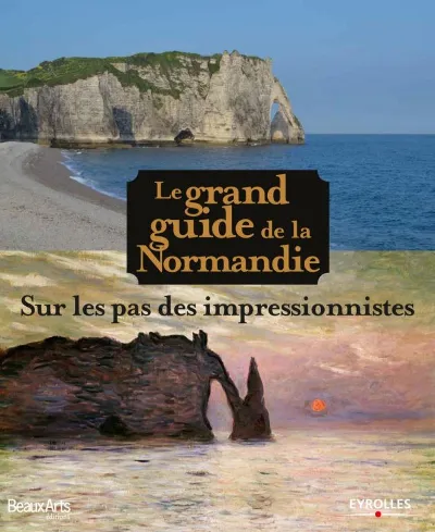 Visuel de Le grand guide de la Normandie