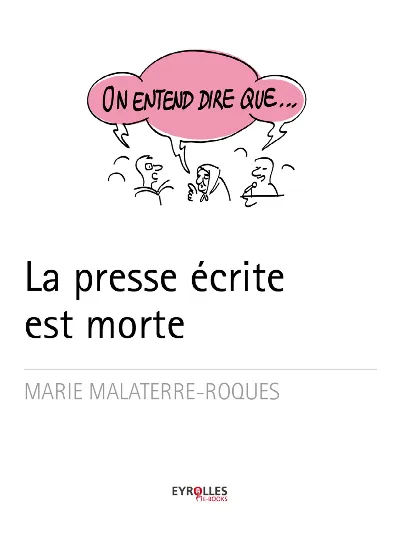 Visuel de On entend dire que... La presse est morte