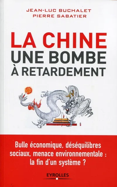 Visuel de La Chine, une bombe à retardement