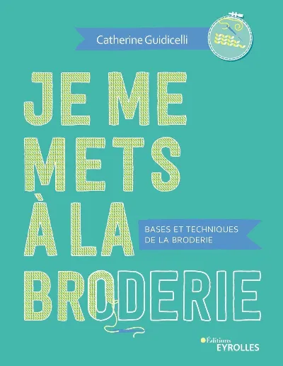 Visuel de Je me mets à la broderie