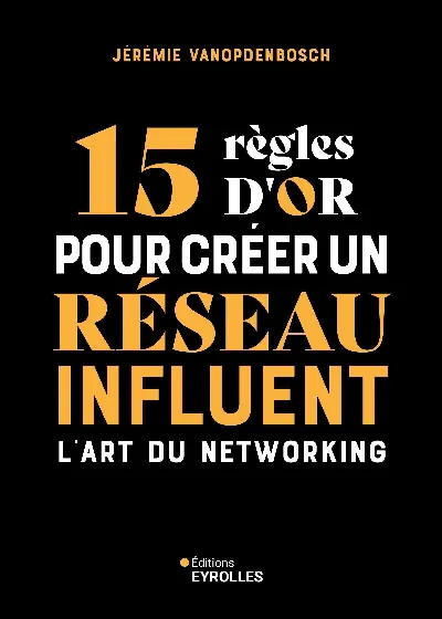 Visuel de 15 règles d'or pour créer un réseau influent