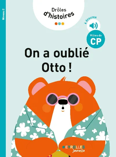 Visuel de Drôles d'histoires - On a oublié Otto !