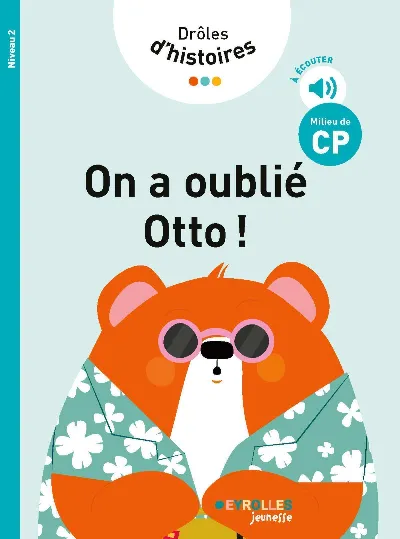 Visuel de Drôles d'histoires - On a oublié Otto !