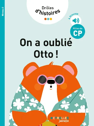 Visuel de Drôles d'histoires - On a oublié Otto !