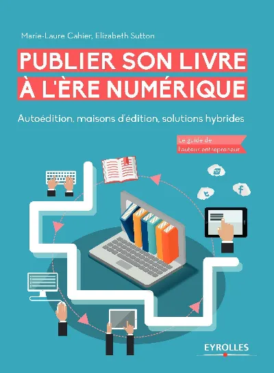 Visuel de Publier son livre à l'ère numérique