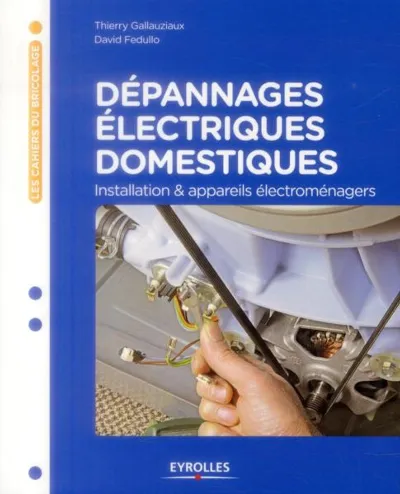 Visuel de Depannages electriques domestiques - installation et appareils electromenagers