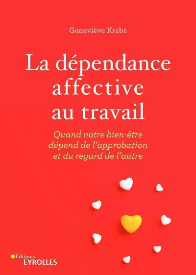 Visuel de La dépendance affective au travail