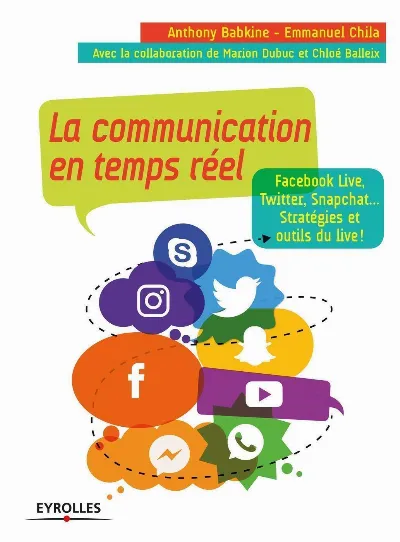 Visuel de La communication en temps réel, Facebook live, Twitter, Snapchat, stratégies et outils du live !