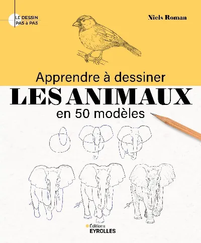 Visuel de Apprendre à dessiner les animaux en 50 modèles