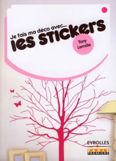 Visuel de Je fais ma déco avec... les stickers