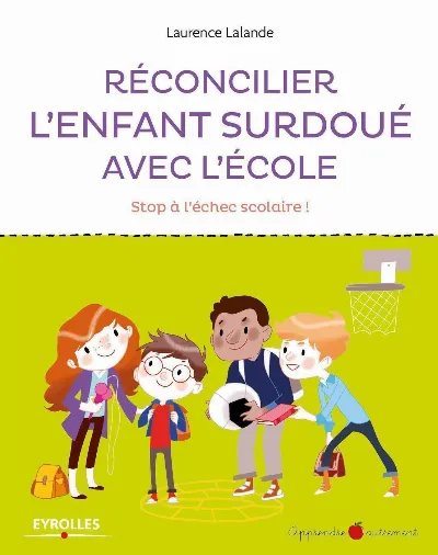 Visuel de Réconcilier l'enfant surdoué avec l'école