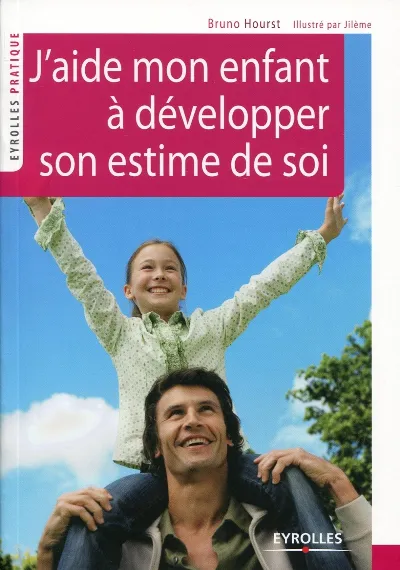 Visuel de J'aide mon enfant a developper son estime de soi