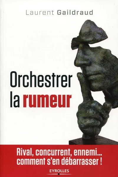 Visuel de Orchestrer la rumeur