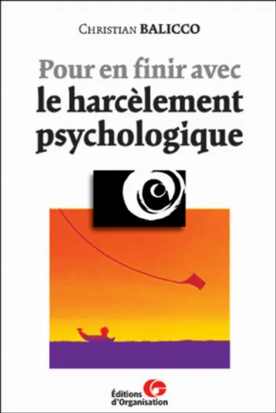 Visuel de Pour en finir avec le harcèlement psychologique