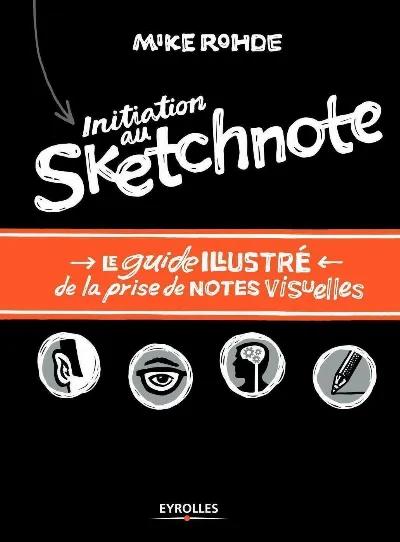 Visuel de Initiation au sketchnote - le guide illustré de la prise de notes visuelles