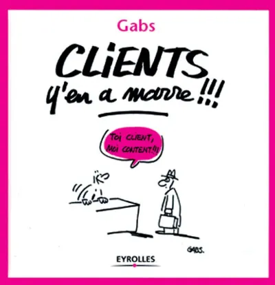 Visuel de Clients, y'en a marre !!!