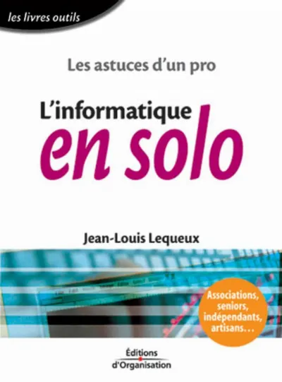 Visuel de Les astuces d'un pro - L 'informatique en solo