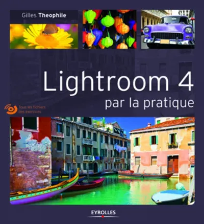 Visuel de Lightroom 4 par la pratique. tous les fichiers des exercices