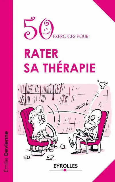 Visuel de 50 exercices pour rater sa thérapie