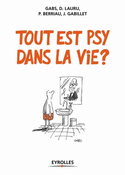 Visuel de Tout est psy dans la vie ?