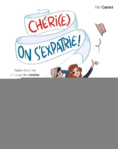 Visuel de Chéri(e), on s'expatrie !