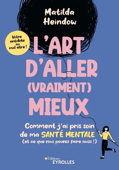 Visuel de L'art d'aller (vraiment) mieux