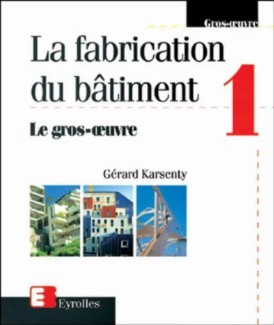 Visuel de La fabrication du bâtiment - Tome 1