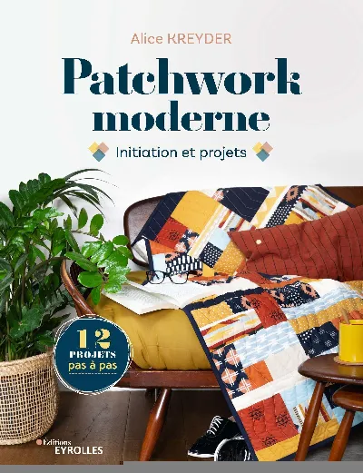 Visuel de Patchwork moderne, initiation et projets