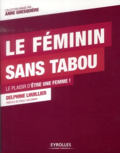 Visuel de Le féminin sans tabou le plaisir d'être une femme !