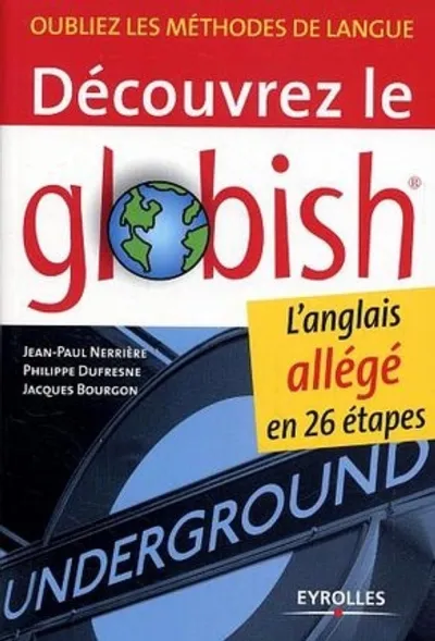 Visuel de Découvrez le globish l'anglais allégé en 26 étapes