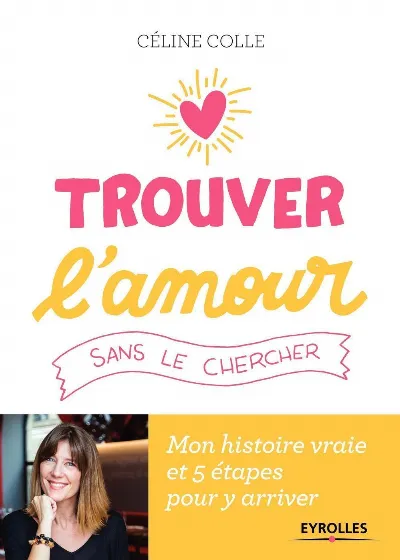 Visuel de Trouver l'amour sans le chercher