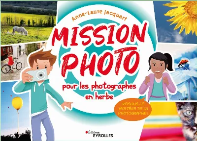 Visuel de Mission photo pour les photographes en herbe