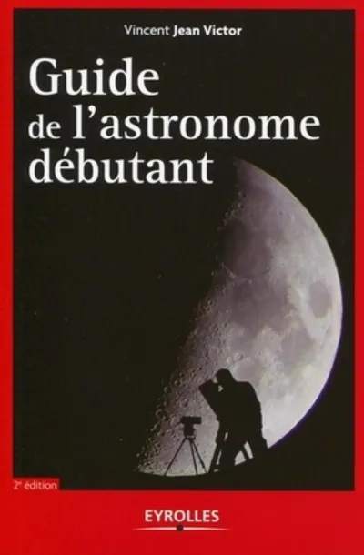 Visuel de Guide de l'astronome débutant