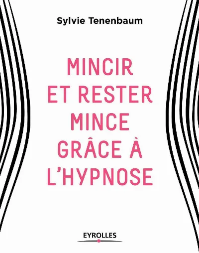 Visuel de Mincir et rester mince grâce à l'hypnose