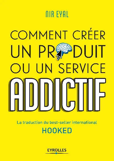 Visuel de Hooked  comment creer un produit ou un service addictif