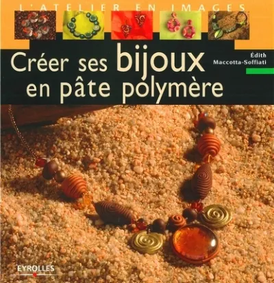 Visuel de Créer ses bijoux en pâte polymère